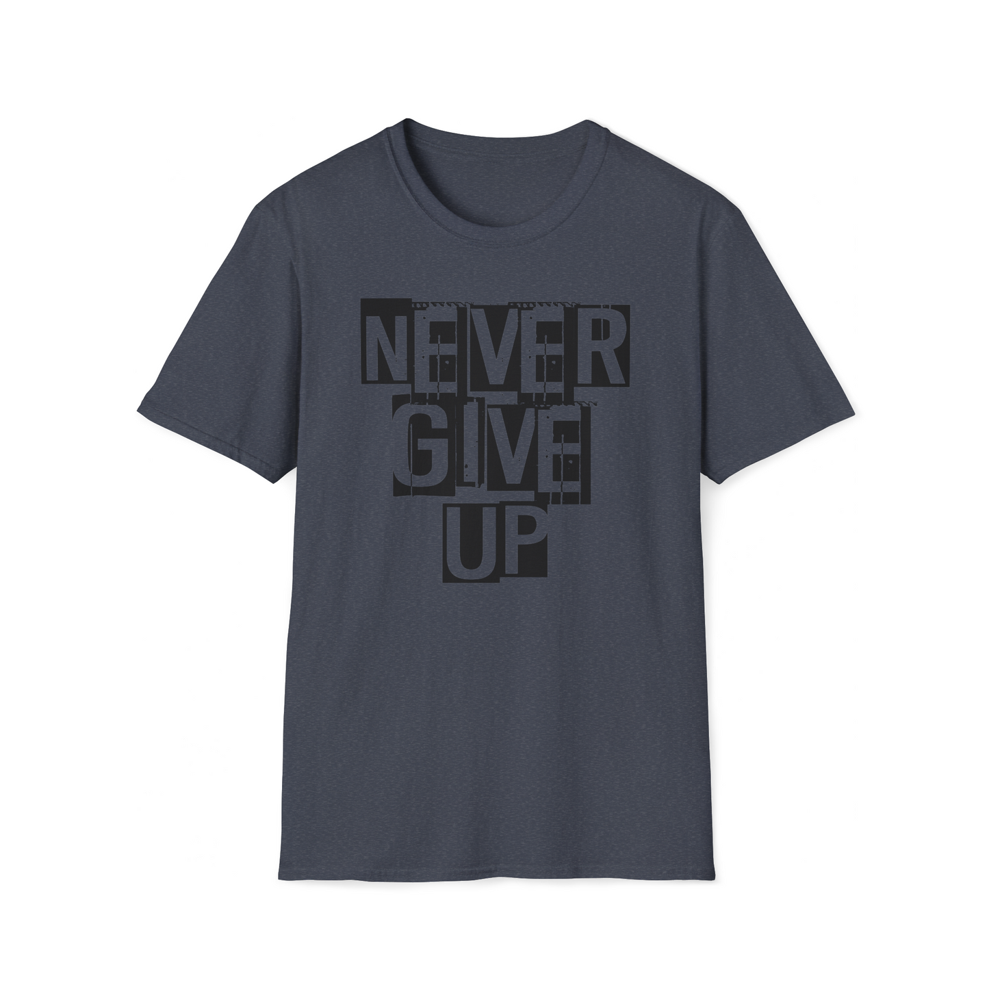 Never Give Up - T-Shirt, Motivational Shirt, Gym Shirt, Workout Shirt, Inspirational Shirt
