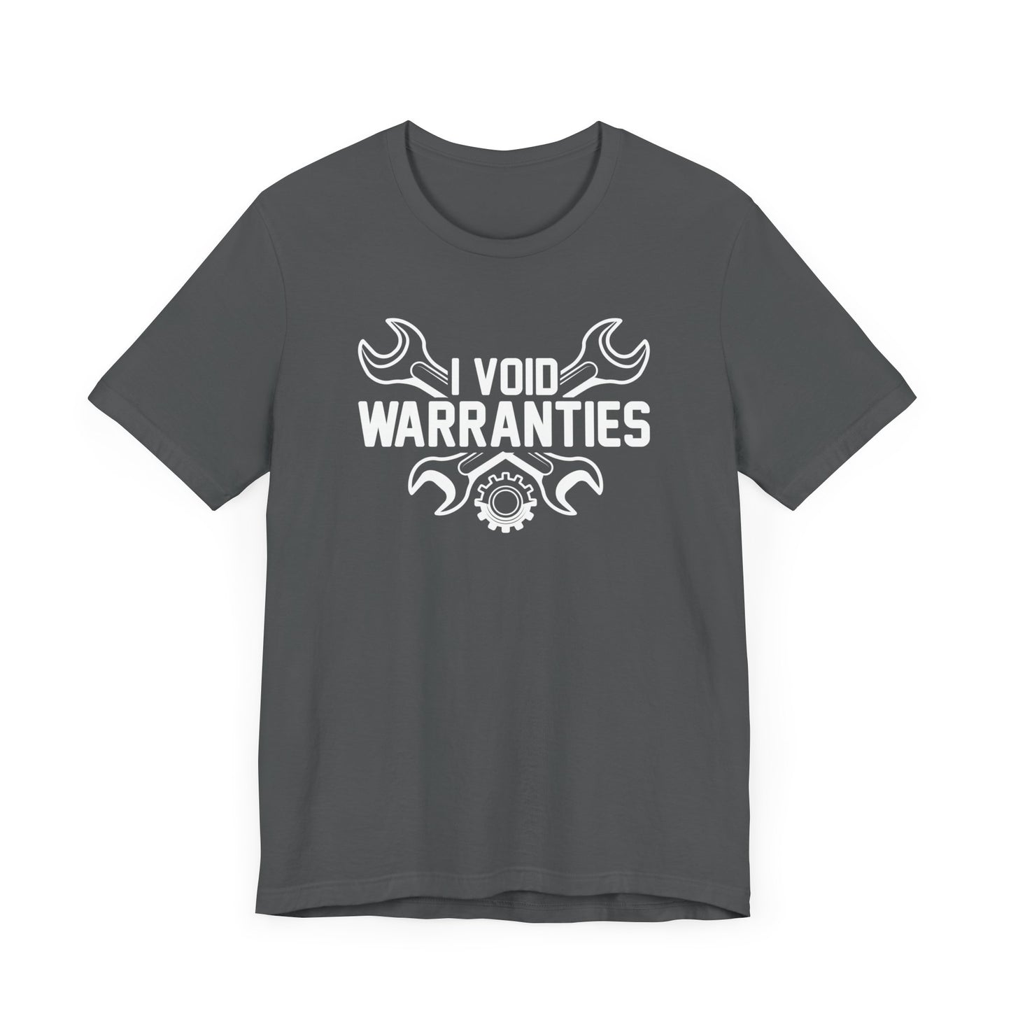 I Void Warranties T-Shirt, Work Shirt, Dad Shirt, Gift For Him, Garage Shirt, Car Enthusiast, Tuner Shirt, Car Guy, Car Girl, Car Shirt