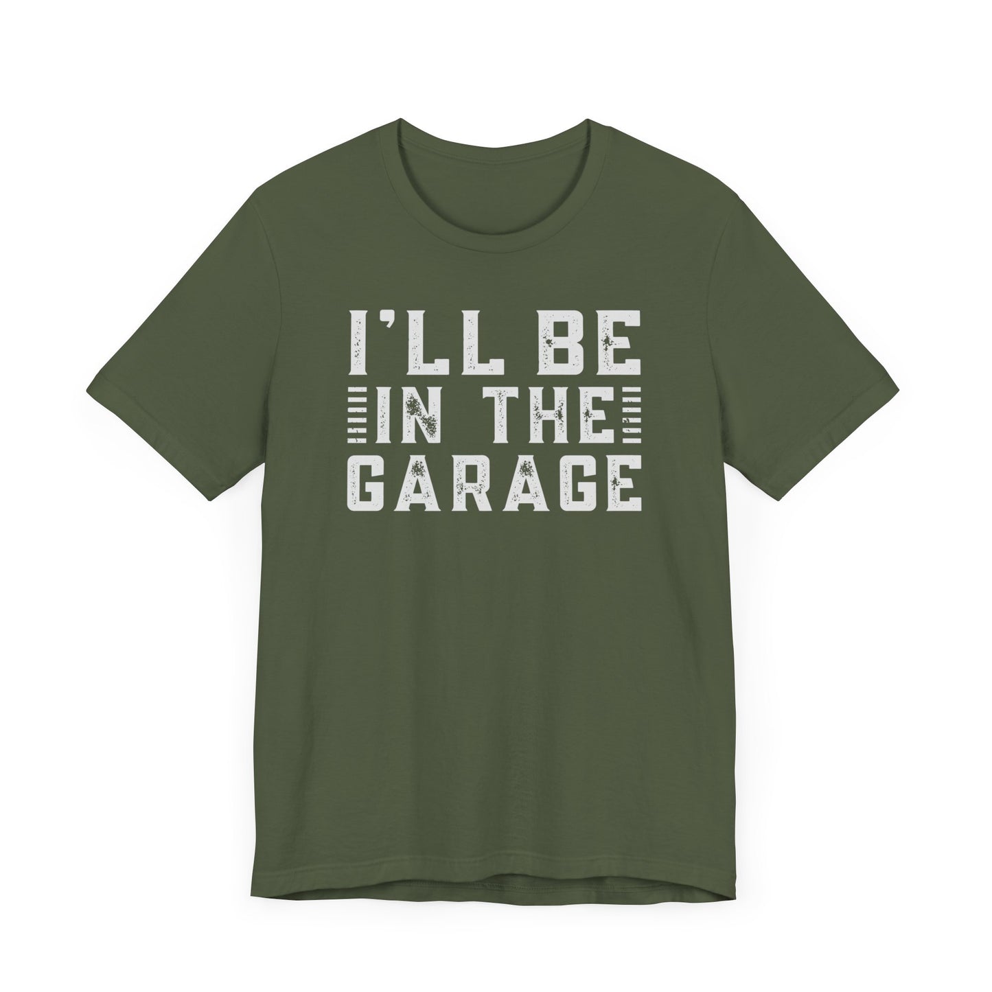 I'll be in The Garage Shirt, Dad Shirt, Fathers Day Gift, Mechanic Tee
