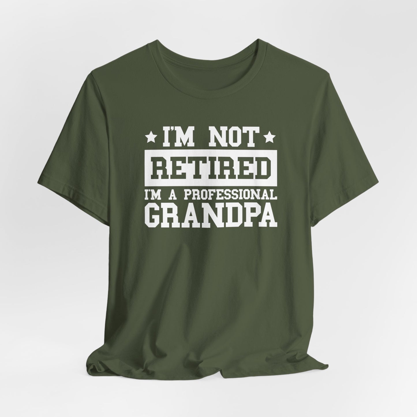 I'm Not Retired I'm A Professional Grandpa T-Shirt, Fathers Day, Grandpa Shirt, Retirement Shirt, Gift For Dad, Retirement Gift, Papa Shirt
