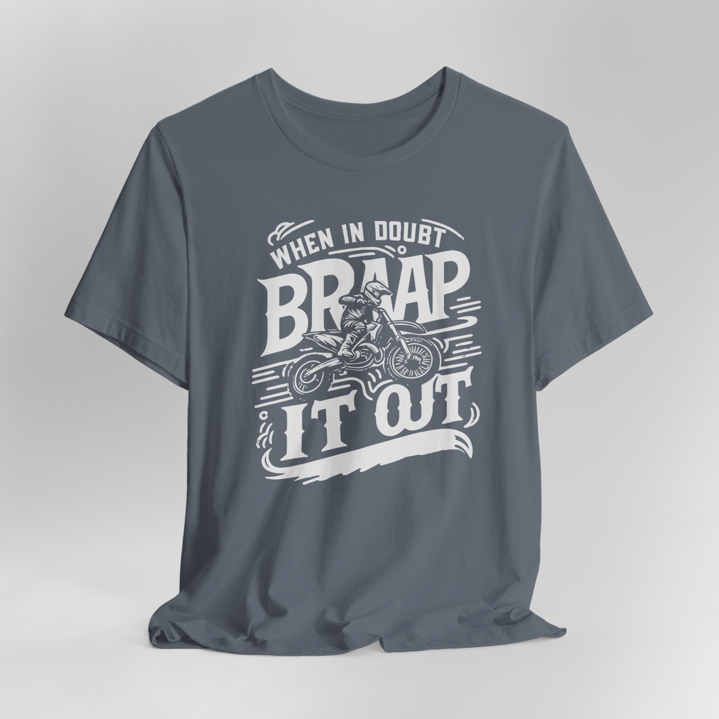 When In Doubt Braap It Out T-Shirt, Dirt bike Shirt, Motocross Shirt