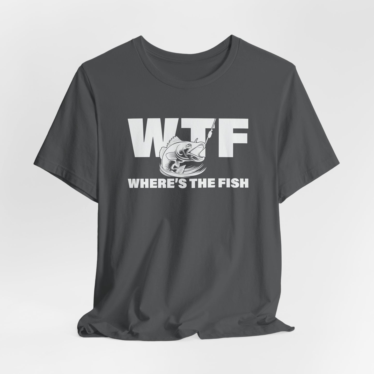 Where's The Fish T-shirt, Dad Gift, Fathers Day Gift, Fishing Lover, Fishing Shirt, Fishing Humor