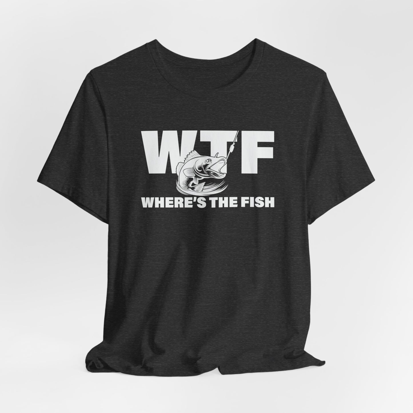 Where's The Fish T-shirt, Dad Gift, Fathers Day Gift, Fishing Lover, Fishing Shirt, Fishing Humor