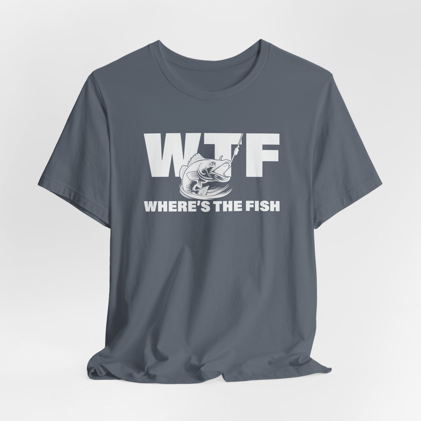 Where's The Fish T-shirt, Dad Gift, Fathers Day Gift, Fishing Lover, Fishing Shirt, Fishing Humor