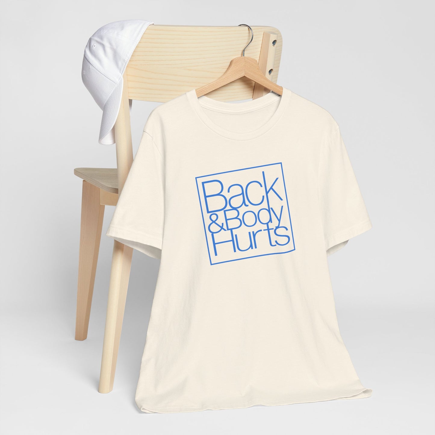 Back & Body Hurts T-Shirt