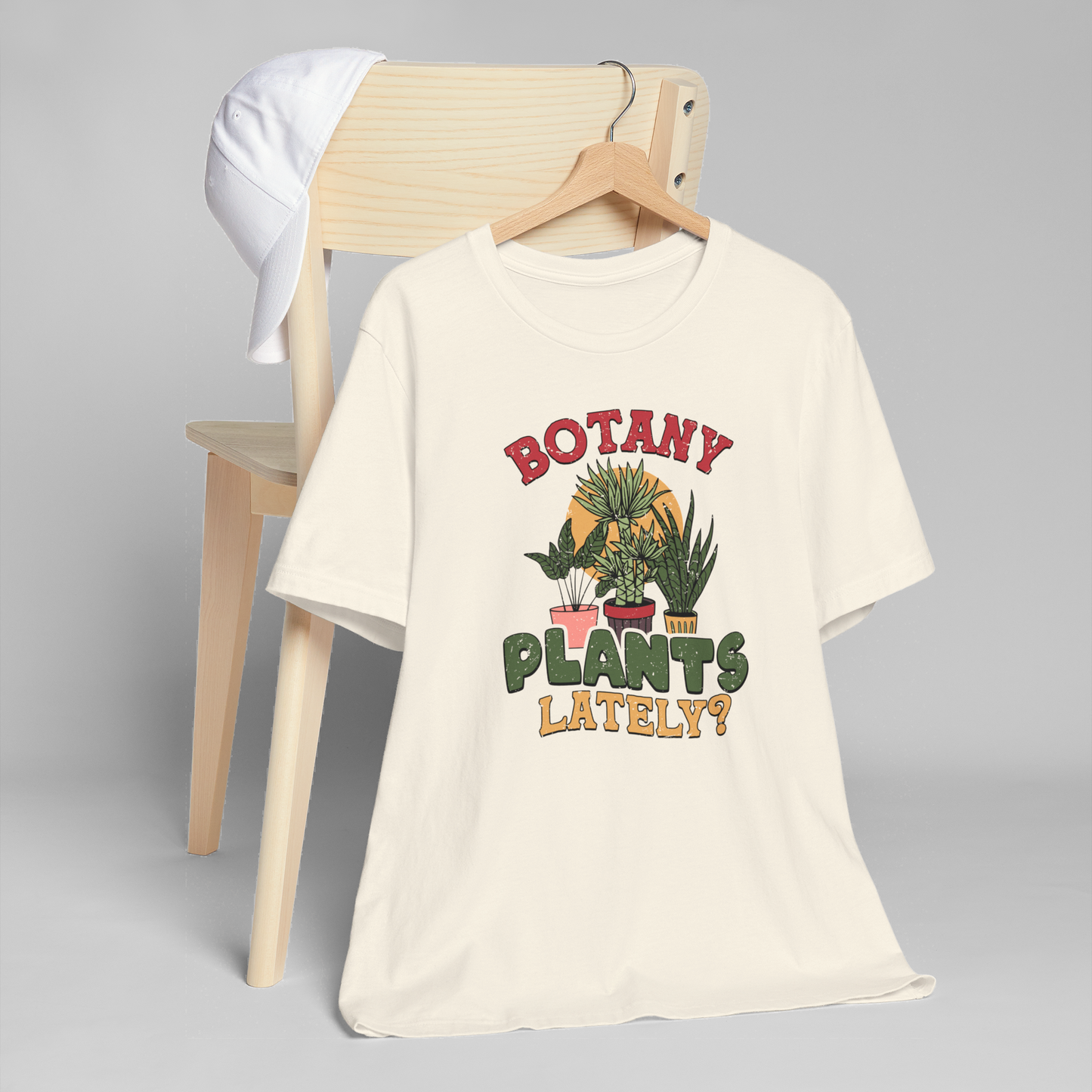Botany Plants Lately T-Shirt, Garden Shirt
