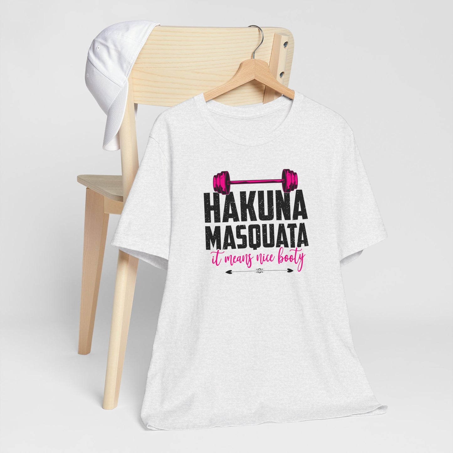 Hakuna Masquatta - Nice Booty Shirt, Workout T-Shirt, Squats Tee, Gym Shirt