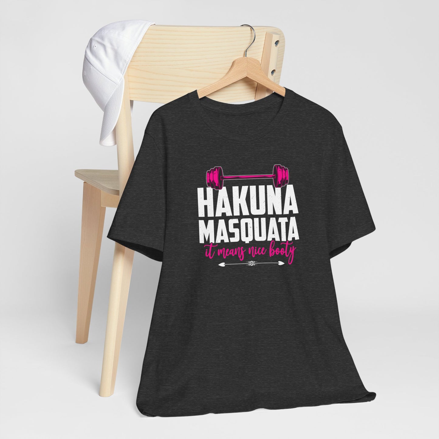 Hakuna Masquatta - Nice Booty Shirt, Workout T-Shirt, Squats Tee, Gym Shirt