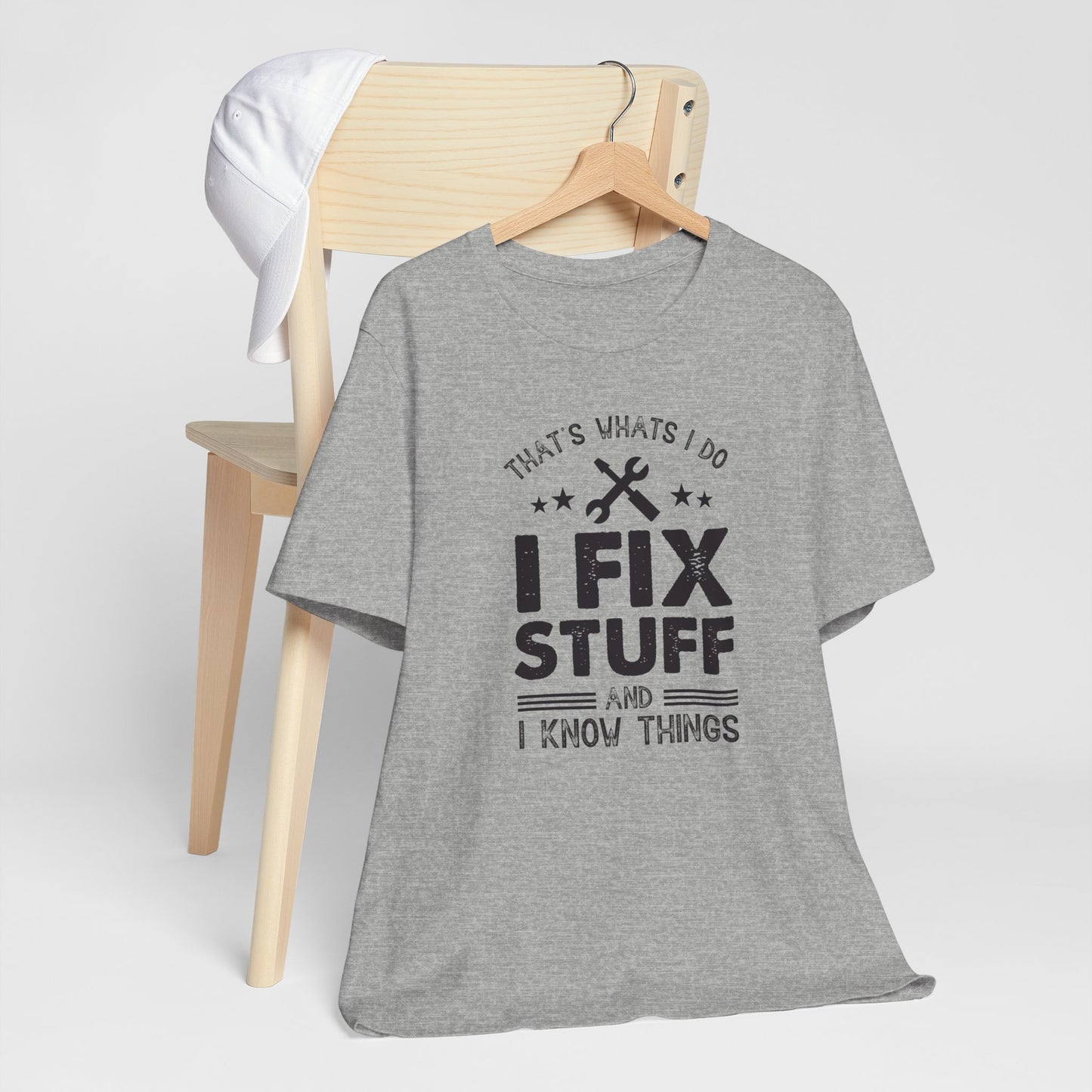 I Fix Stuff And I Know Things, Mens T-Shirt, Fathers Day Gift, Mechanic, Garage Shirt For Him