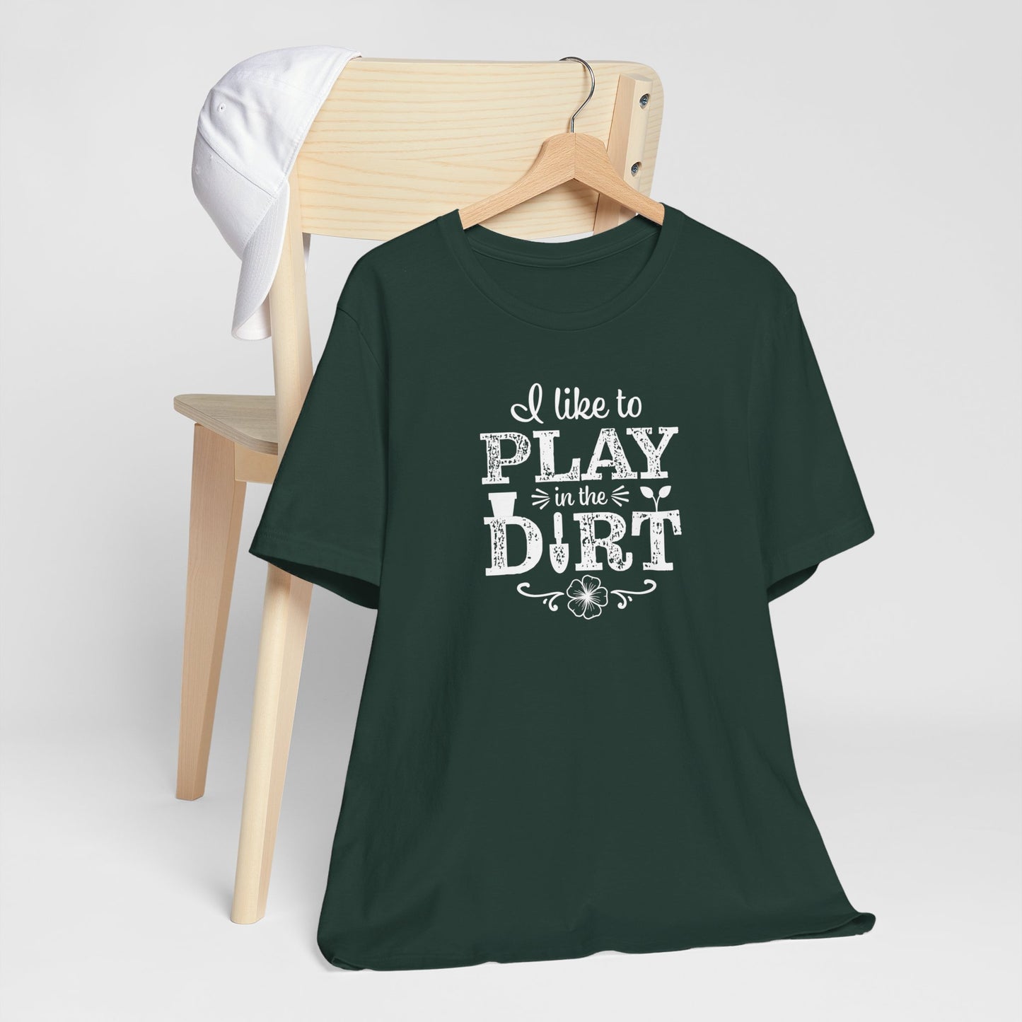 I Like to Play in the Dirt, Gardening t-shirt, Mom Gift, Mothers Day Gift, Gift For Her, Gardening Shirt