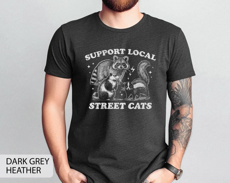 Support Local Street Cats T-shirt, Raccoon Shirt