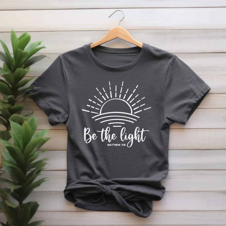 Be The Light - T-Shirt