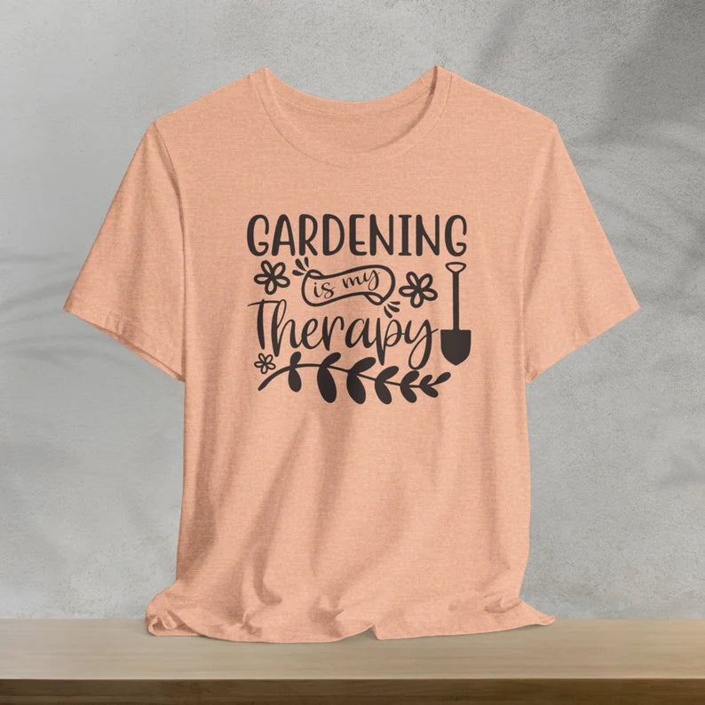 Gardening Is My Therapy T-Shirt