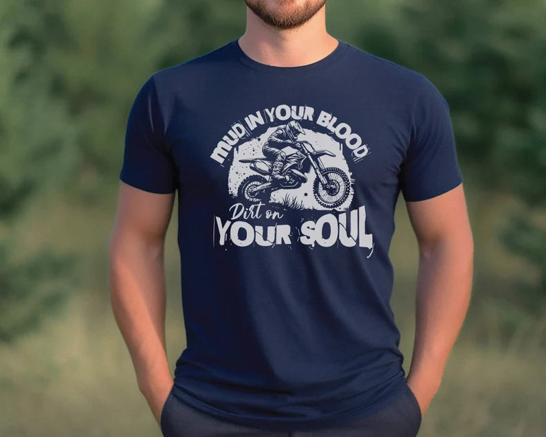 Mud In Your Blood Dirt In Your Soul T-shirt, Dirt Bike Shirt, Motocross Shirt