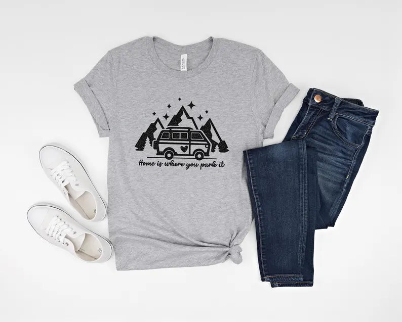 Home is Where You Park It T-Shirt, Van Life, Camping, Camper Van shirt, Vanagan shirt