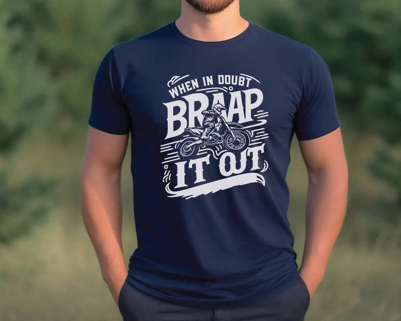 When In Doubt Braap It Out T-Shirt, Dirt bike Shirt, Motocross Shirt