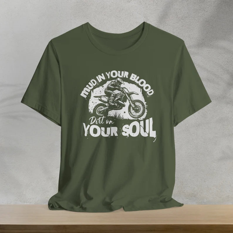 Mud In Your Blood Dirt In Your Soul T-shirt, Dirt Bike Shirt, Motocross Shirt