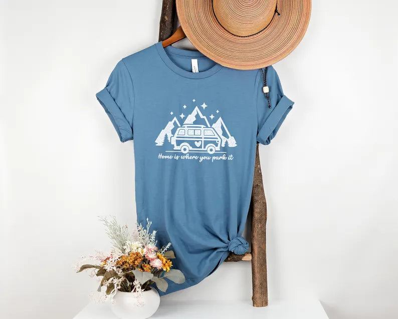 Home is Where You Park It T-Shirt, Van Life, Camping, Camper Van shirt, Vanagan shirt