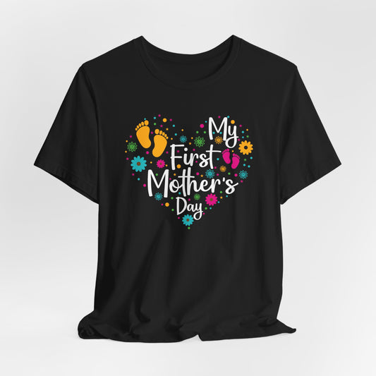 My First Mothers Day T-Shirt, First-Time Mom, Mothers Day Gift, New Mom Shirt