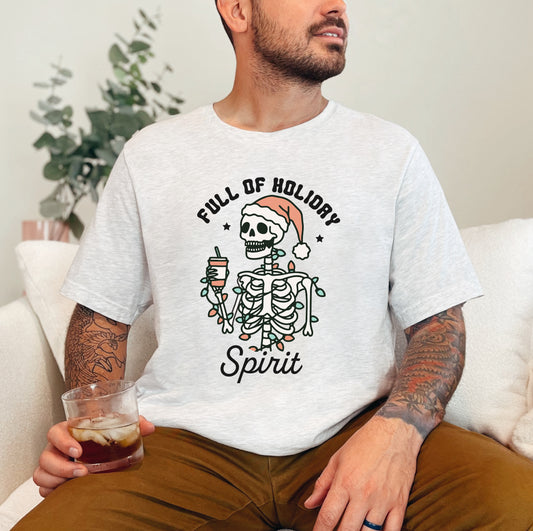 Full of Holiday Spirit Skeleton Tee