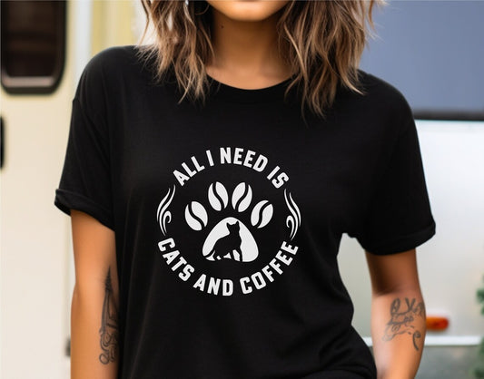 All I Need Is Cats & Coffee T-Shirt