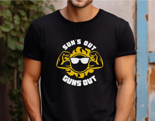 Sun's Out Guns Out -Tee Shirt, Gym Shirt, Summer Shirt, Workout Shirt