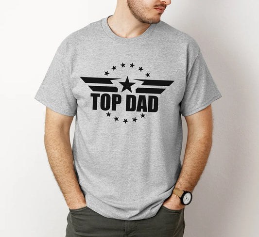 Top Dad T-Shirt, Happy Father's Day Shirt, Fathers Day Gift, Gift for Dad