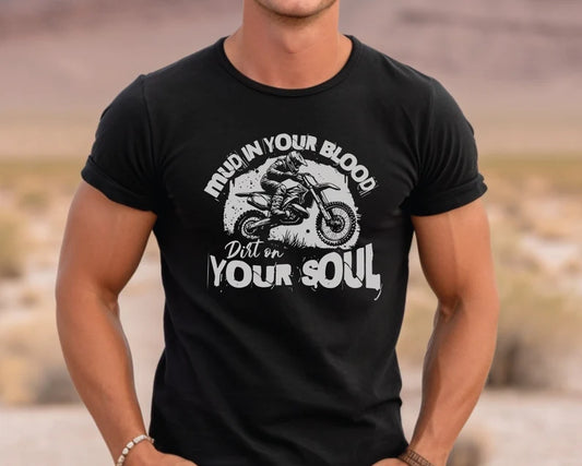 Mud In Your Blood Dirt In Your Soul T-shirt, Dirt Bike Shirt, Motocross Shirt